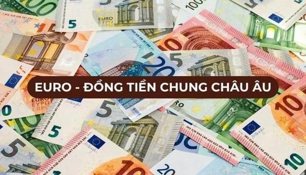 Euro là tiền tệ chính thức của nhiều quốc gia Châu Âu