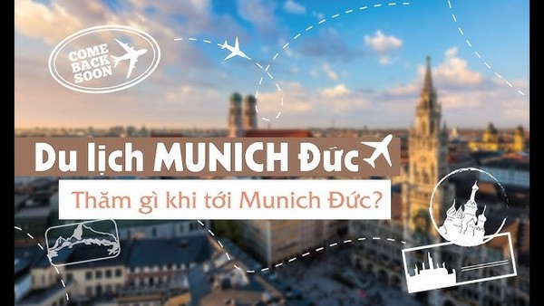 Du lịch Munich Đức-tham quan gì khi tới Munich Đức?